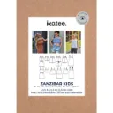 Ikatee - Patron Couture Enfant Blouse et Robe "Zanzibar Kids" du 3 au 12 ans