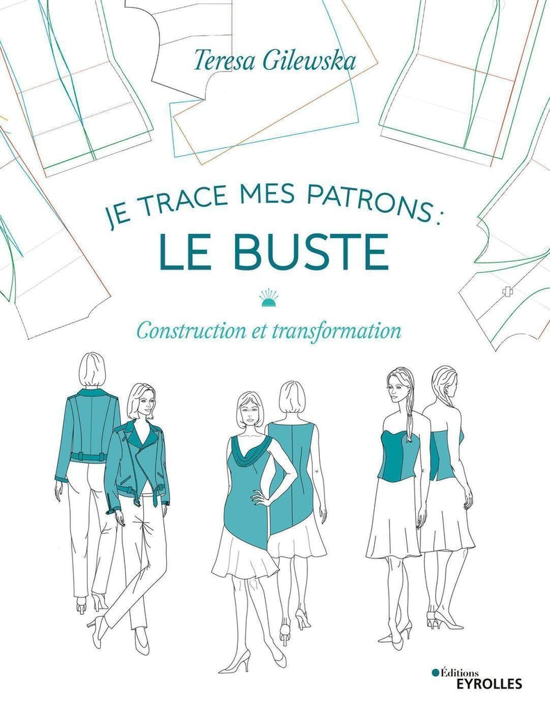 Livre "Je trace mes patrons: le buste" - Teresa Gilewska