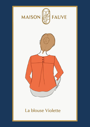 Maison Fauve "Violette" - Patron Couture Femme Blouse du 34 au 52