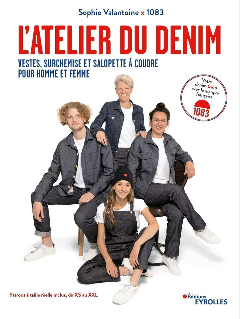 Sophie VALANTOINE x 1083 – L’atelier du Denim. Vestes, surchemise et salopette à coudre pour homme et femme